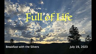 Full of Life - Breakfast with the Silvers & Smith Wigglesworth Jul 19