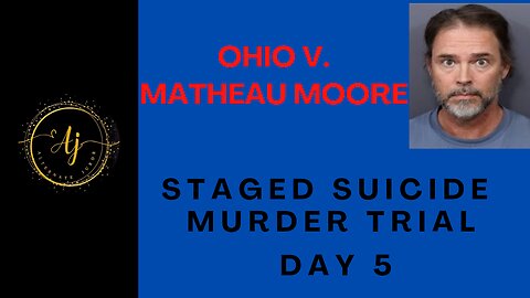 Matheau Moore Trial Day 5