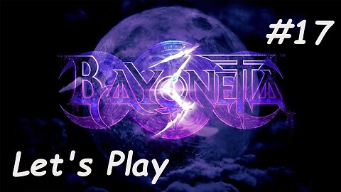 Let's Play | Bayonetta 3 - Part 17