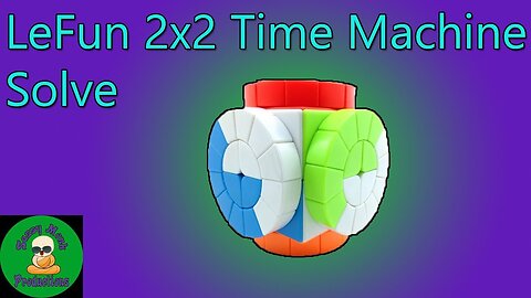 LeFun 2x2 Time Machine Solve