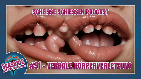 Scheisse Schiessen Podcast #91 - Verbale Körperverletzung