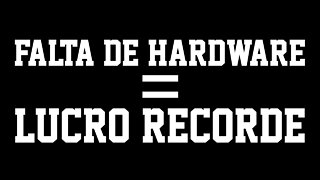 FALTA DE HARDWARE = LUCRO RECORDE - Cortes da ChipArt #007