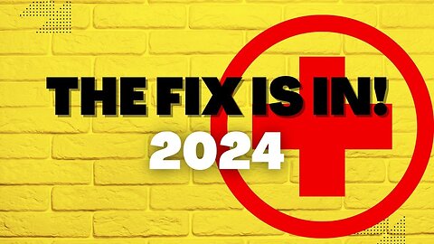 The Fix is In 6/7/2023