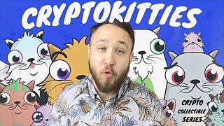 Cryptokitties The World's Most Popular Breedable Collectibles | Crypto Collectible Series