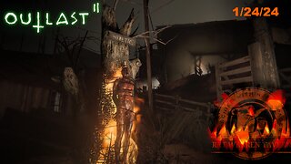 Outlast 2 Wicked Wednesday! 18+ Better Late Then Never- Part 1- 1/24/24