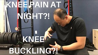 KNEE PAIN AT NIGHT?! KNEE BUCKLING?! KNEE PAIN DURING SQUATS?! | Dr Wil & Dr K