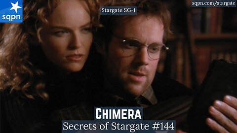 Chimera (Stargate SG-1) - The Secrets of Stargate