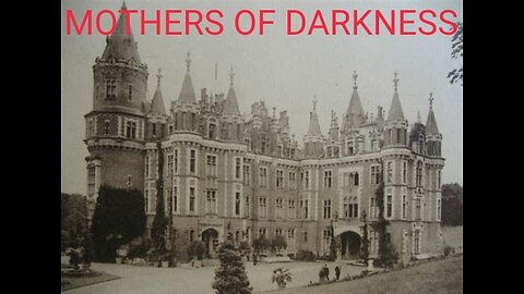 DOCUMENTARY - MOTHERS OF DARKNESS CASTLE. THE MOST EVIL PLACE ON EARTH