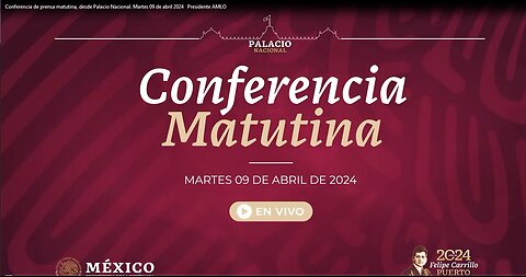 Conferencia de prensa matutina. Martes 09 de abril 2024 Presidente AMLO