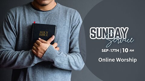 Our Faith Baptist Church September 17th Online Worship Service - Uplift Your Spirit Today!