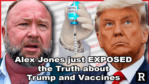 Alex Jones just EXPOSED the Truth about Trump and Vaccines