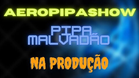 Produção dos Pipas Malvadão By "Aeropipas Show".