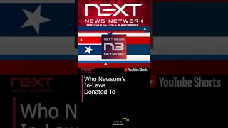 Who Newsom’s In-Laws Donated to #shorts