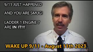 WAKE UP 9/11 - "COMPLICITY of LADDER 1 ENGINE 7" - August 11th 2023, by James Easton