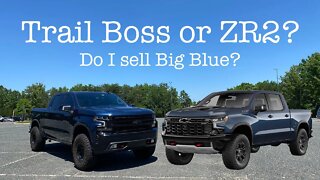 TRAIL BOSS or ZR2? Do I Sell Big Blue?