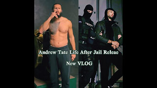 Andrew Tate Life After Jail Releae (New Vlog)