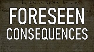 Foreseen Consequences: Lessons Learned