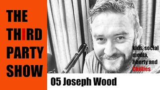 Joseph Wood - Kids & Social Media, competition level chilli eating & Liberty Beer - Third Party Show