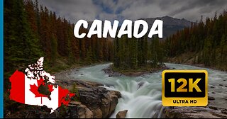 Canada 12K Video ULTRA HDR WITH RELAXING MUSIC ( FlyingTravel )