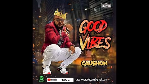 Good vibes ( Official Audio) by Caushon