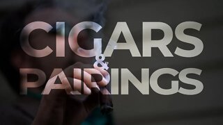 Cigars & Pairings: An Introduction