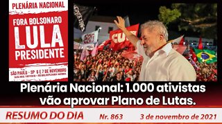 Plenária Nacional: 1.000 ativistas vão aprovar Plano de Lutas - Resumo do Dia nº 863 - 03/11/21