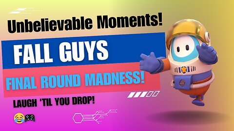 Fall Guys - Unbelievable Moments | Final Round Madness!