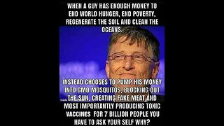 BILL GATES NEFARIOUS AGENDA TO INJECT EVERY HUMAN BEING WITH EXPERIMENTAL SHOTS