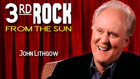 3rd Rock from the Sun - New Candid John Lithgow Interview