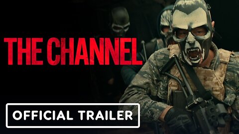 The Channel - Official Trailer