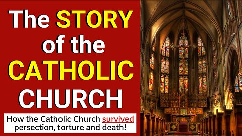 The Inspirational Story of the Catholic Church (and how it survived torture and death)