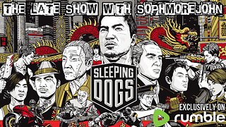 Kung Fu Fighting | Episode 1 | Sleeping Dogs - The Late Show With sophmorejohn
