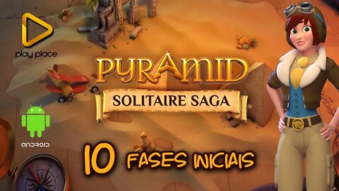 Pyramid Solitaire Saga - Android / 10 primeiros níveis