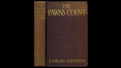 The Pawns Count by E. Phillips Oppenheim - Audioboo