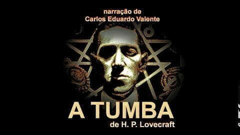 AUDIOBOOK - A TUMBA - de H. P. Lovecraft