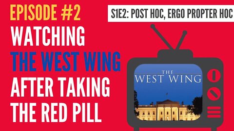 Watching THE WEST WING after taking the red pill #2 (S1/E2: Post Hoc, Ergo Propter Hoc)