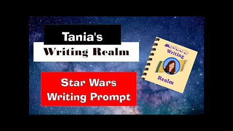 S1E4 May The 4th Be With You / Star Wars Writing Prompt