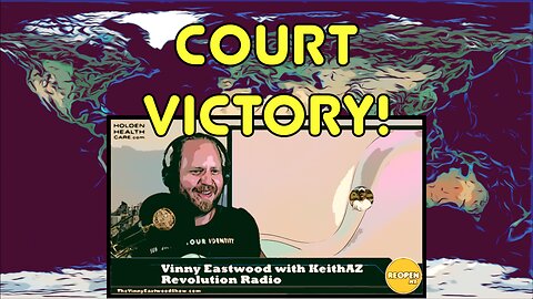 COURT VICTORY! Vinny Eastwood with KeithAZ on Revolution Radio