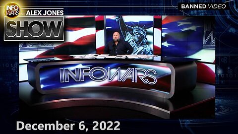 The Alex Jones Show - December 6, 2022