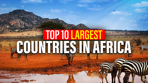 Largest countries in Africa TOP 10