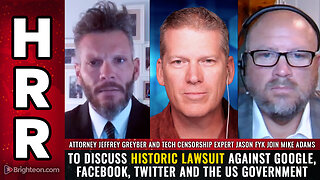 Attorney Jeffrey Greyber and tech censorship expert Jason Fyk join Mike Adams...