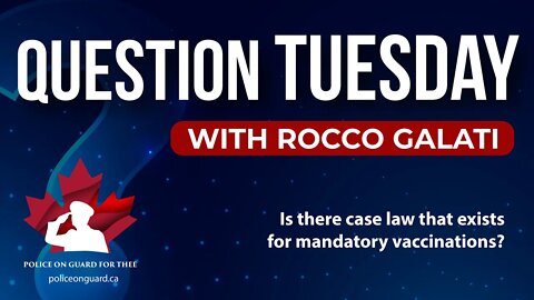 Question Tuesday with Rocco - Is there case law that exists for mandatory vaccinations?