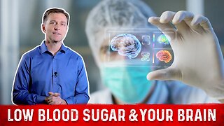 Physiology Of Low Blood Sugar (Hypoglycemia) On Your Brain – Dr. Berg