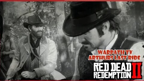 Red Dead Redemption 2 - Chapter 6 (tissue time)- #WarpathTV #RIPRDO #RDR2