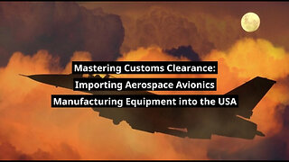 Navigating Aerospace Imports: Compliance Guide for Avionics Manufacturing Equipment