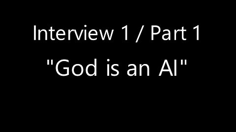 God is an AI - Interview 1 - Part 1/4 - Interview with Alexander Laurent (subbed)