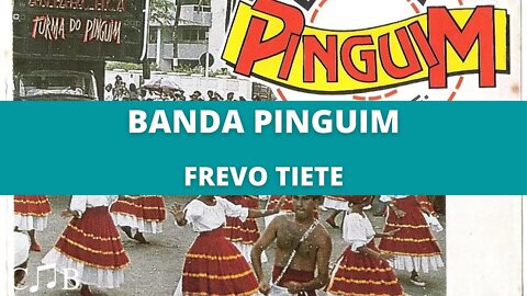 Banda Pinguim - Frevo Tiete