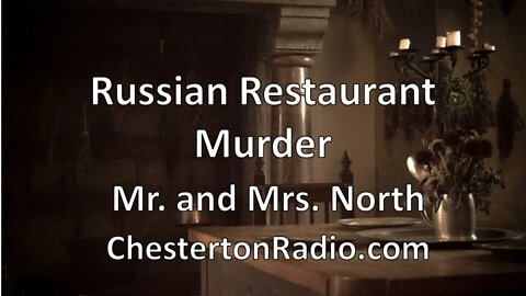 Russian Restaurant Murder - Mr. and Mrs. North Detectives