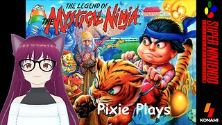 Pixie Plays Legend of the Mystical Ninja Part 5