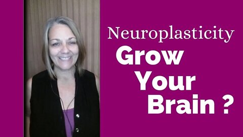 Secrets of Neuroplasicity: Grow Your Brain to Live Your Dream Life